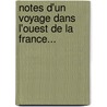 Notes D'Un Voyage Dans L'Ouest De La France... door Prosper M. Rim E.