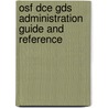 Osf Dce Gds Administration Guide And Reference by Open Software Foundation
