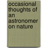 Occasional Thoughts Of An Astronomer On Nature door Charles Pritchard