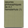 Oeuvres Philosophiques De M.F. Hemsterhuis (1) by Fran Ois Hemsterhuis