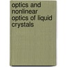 Optics And Nonlinear Optics Of Liquid Crystals door Iam-Choon Khoo