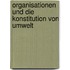 Organisationen Und Die Konstitution Von Umwelt