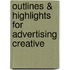 Outlines & Highlights For Advertising Creative