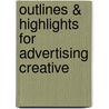 Outlines & Highlights For Advertising Creative by Tom Altstiel