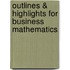 Outlines & Highlights For Business Mathematics