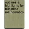 Outlines & Highlights For Business Mathematics by Cram101 Textbook Reviews