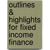 Outlines & Highlights For Fixed Income Finance door Mark Wise