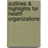 Outlines & Highlights For Health Organizations by James Johnson