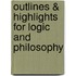 Outlines & Highlights For Logic And Philosophy