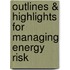 Outlines & Highlights For Managing Energy Risk