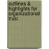 Outlines & Highlights For Organizational Trust