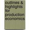 Outlines & Highlights For Production Economics door Steven Hackman
