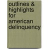 Outlines & Highlights for American Delinquency door 4th Edition Empey and Stafford and Hay