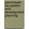 Panchayati Raj System and Development Planning by Hariprasad Chhetri