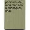 Particules De Mon Mari Sont Authentiques (Les) door Veronique Beucler
