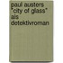 Paul Austers "City Of Glass" Als Detektivroman