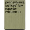 Pennsylvania Justices' Law Reporter (Volume 1) door Unknown Author