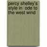 Percy Shelley's Style In  Ode To The West Wind by Manuela Kistner