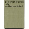 Persönlicher Erfolg - Die Anti-Burn-out-Fibel by Jörg-Peter Schröder