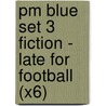 Pm Blue Set 3 Fiction - Late For Football (X6) door Jenny Giles