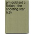 Pm Gold Set C Fiction - The Shooting Star (X6)