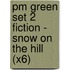 Pm Green Set 2 Fiction - Snow On The Hill (X6)