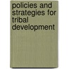 Policies and Strategies for Tribal Development door Meenakshi Hooja