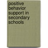 Positive Behavior Support In Secondary Schools door Paul Caldarella