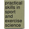 Practical Skills In Sport And Exercise Science door Rob Reed
