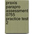 Praxis Parapro Assessment 0755 Practice Test 2