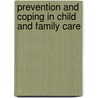 Prevention And Coping In Child And Family Care door Myra Grohn