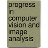 Progress In Computer Vision And Image Analysis door Juan Jose Villanueva