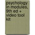 Psychology in Modules, 9th Ed + Video Tool Kit
