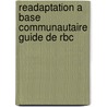 Readaptation A Base Communautaire Guide De Rbc door World Health Organisation