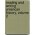 Reading And Writing American History, Volume 2