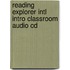 Reading Explorer Intl Intro Classroom Audio Cd