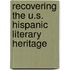 Recovering the U.S. Hispanic Literary Heritage