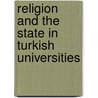 Religion And The State In Turkish Universities door Fatma Nevra Seggie