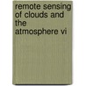 Remote Sensing Of Clouds And The Atmosphere Vi door Southward Et Al