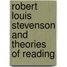 Robert Louis Stevenson and Theories of Reading door Glenda Norquay
