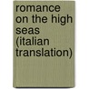 Romance On The High Seas (Italian Translation) door Lorenzo Lago