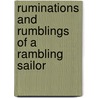 Ruminations And Rumblings Of A Rambling Sailor door Dave Markle