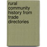 Rural Community History from Trade Directories door Dennis R. Mills