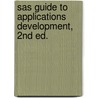 Sas Guide To Applications Development, 2nd Ed. door Sas Institute Inc.