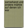 Samarkand und andere Märkte auf denen ich war door 'Wole Soyinka