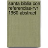 Santa Biblia Con Referencias-Rvr 1960-Abstract door H. Espanol Editorial