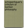 Schopenhauer's Criticism of Kantian Philosophy door Frederic P. Miller