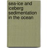 Sea-Ice and Iceberg Sedimentation in the Ocean by Alexander P. Lisitzin
