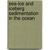 Sea-Ice and Iceberg Sedimentation in the Ocean door Alexander P. Lisitzin