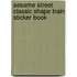 Sesame Street Classic Shape Train Sticker Book